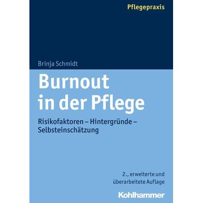 Burnout in der Pflege, Taschenbuch von Brinja Schmidt, Kohlhammer, 978-3-17-025767-2
