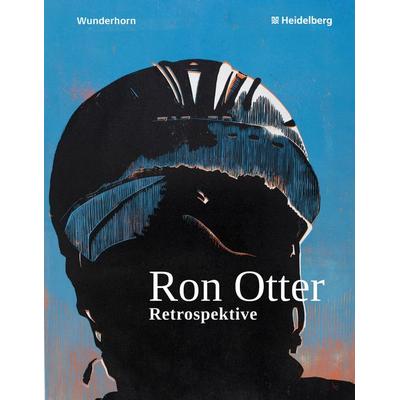 Ron Otter – Retrospektive, Taschenbuch von Ron Otter, Das Wunderhorn, 978-3-88423-737-3