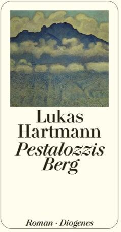 Lukas Hartmann - Pestalozzis Berg - Preis vom 30.09.2026 09:01:18 h