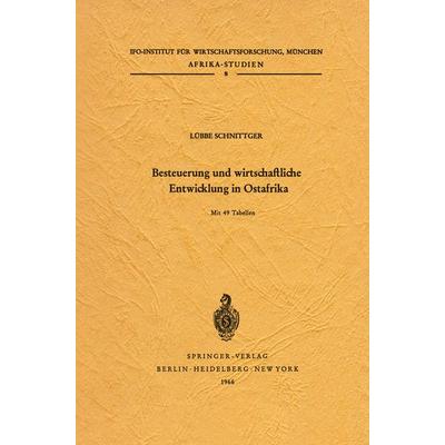 Besteuerung und wirtschaftliche Entwicklung in Ostafrika, Taschenbuch von Lübbe Schnittger, Springer Berlin, 978-3-540-03442-1