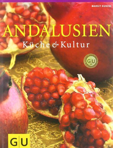 Margit Kunzke - Andalusien: Küche und Kultur. Für die Sinne (GU Für die Sinne) - Preis vom 02.10.2026 23:42:20 h