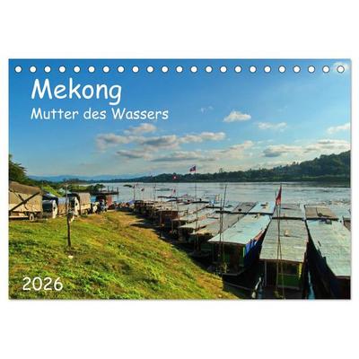 Mekong, Mutter des Wassers (Tischkalender 2026 DIN A5 quer), CALVENDO Monatskalender