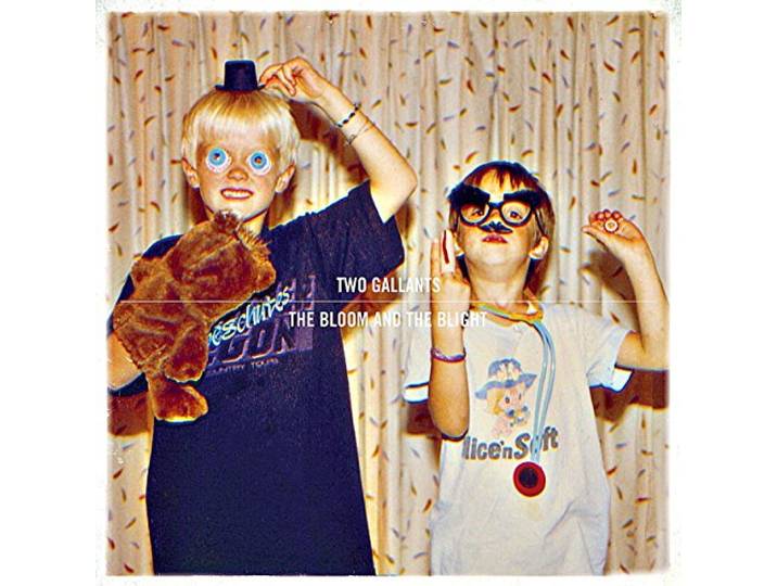 Two Gallants - The Bloom And The Blight