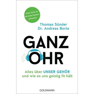 Ganz Ohr, Taschenbuch von Thomas Sünder,Andreas Borta, Goldmann, 978-3-442-15963-5