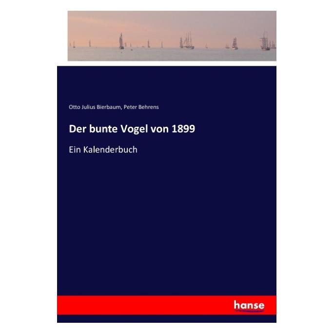 Hansebooks Der bunte Vogel von 1899 (Deutsch, Softcover, Otto Julius Bierbaum, Peter Behrens) (55875768)