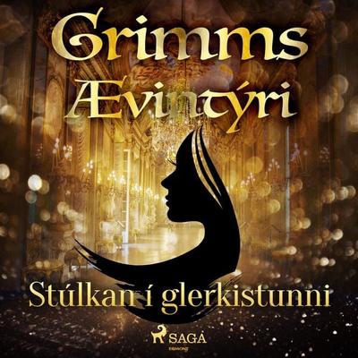 Stúlkan í glerkistunni - Grimmsbræður, Audio, 9788728038741