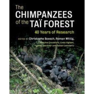 The Chimpanzees of the Taï Forest, Gebundene Ausgabe von Christophe (Max-Planck-Institut Fur Evolut Boesch, Cambridge Academic, 978-1-108-48155-7