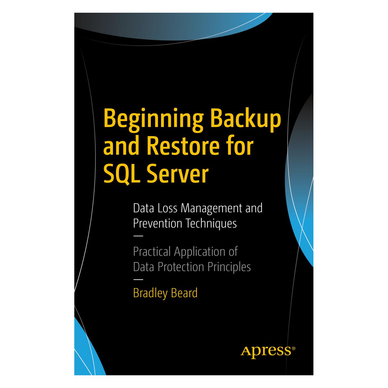 Apress Beginning Backup and Restore for SQL Server (Englisch, Softcover, Bradley Beard) (38970097)