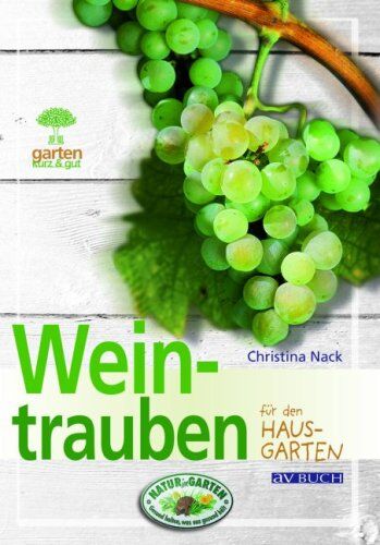 Christina Nack - Weintrauben: für den Hausgarten - Preis vom 30.09.2026 22:30:23 h