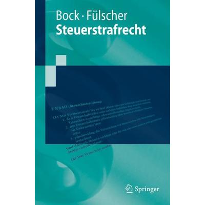 Steuerstrafrecht, Taschenbuch von Dennis Bock,Friedrich Sebastian Fülscher, Springer Berlin, 978-3-662-68568-6