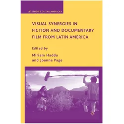 Visual Synergies in Fiction and Documentary Film from Latin America, Fachbücher von J. Page, M. Haddu