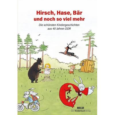 Hirsch, Hase, Bär und noch so viel mehr, Gebundene Ausgabe von , Beltz | Der KinderbuchVerlag, 978-3-407-77234-3