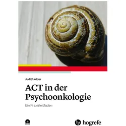 ACT in der Psychoonkologie, Fachbücher von Judith Alder