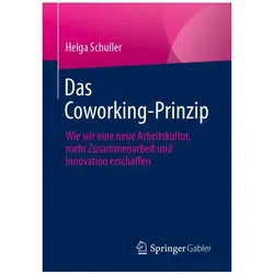 Das Coworking-Prinzip, Fachbücher von Helga Schuller