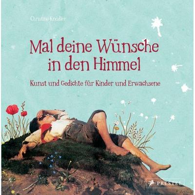 Mal deine Wünsche in den Himmel, Gebundene Ausgabe von , Prestel