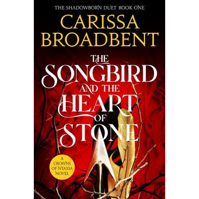 The Songbird and the Heart of Stone, Taschenbuch von Carissa Broadbent, Pan MacMillan, 978-1-03-505073-4