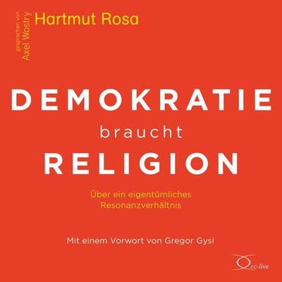 Demokratie braucht Religion - Hartmut Rosa, CD, 9783956164576