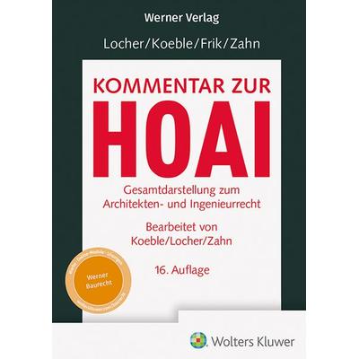 Kommentar zur HOAI, Gebundene Ausgabe von , Werner, 978-3-8041-5583-1
