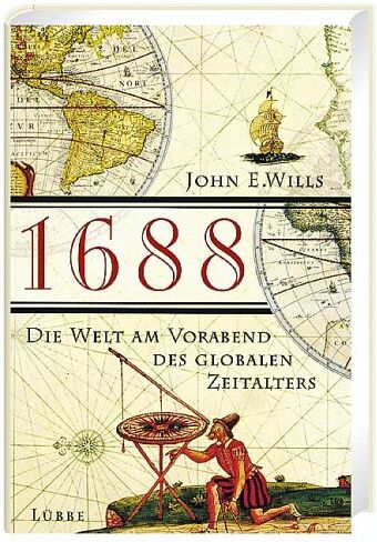 Wills, John E. - 1688, Die Welt am Vorabend des globalen Zeitalters - Preis vom 09.10.2026 07:28:09 h