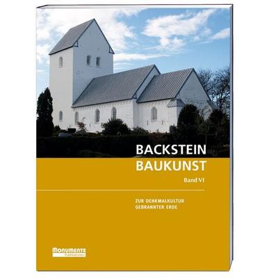 Backsteinbaukunst Band 6, Taschenbuch von , Monumente Publikationen. Der Verlag der Deutschen Stiftung Denkmalschutz, 978-3-86795-130-2