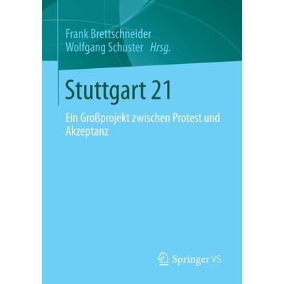 Stuttgart 21, Taschenbuch von , Springer Fachmedien Wiesbaden GmbH, 978-3-658-01379-0
