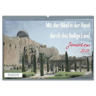 Mit der Bibel in der Hand durch das Heilige Land - Jerusalem (Wandkalender 2027 DIN A2 quer), CALVENDO Monatskalender