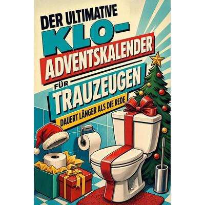 Der ultimative Klo-Adventskalender für Trauzeugen