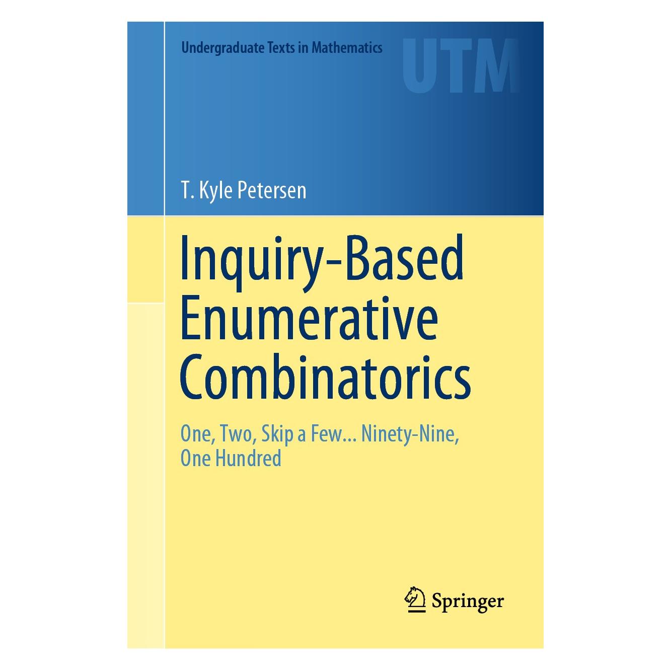 Springer Inquiry-Based Enumerative Combinatorics (Englisch, Hardcover, T. Kyle Petersen) (9783030183073)