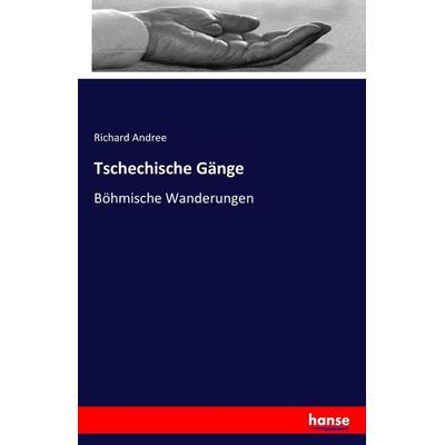 Tschechische Gänge, Taschenbuch von Richard Andree, Hansebooks, 978-3-7411-3327-5