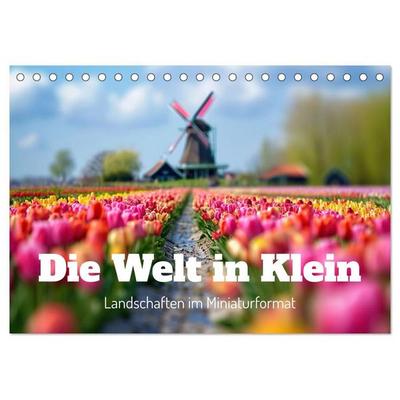 Die Welt in Klein (Tischkalender 2027 DIN A5 quer), CALVENDO Monatskalender