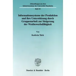 Informationssysteme der Produktion und ihre Unterstützung durch Gruppenarbeit zur Steigerung der Wet, Fachbücher von Kathrin Türk