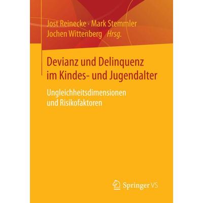 Devianz und Delinquenz im Kindes- und Jugendalter, Taschenbuch von , Springer Fachmedien Wiesbaden GmbH, 978-3-658-08134-8