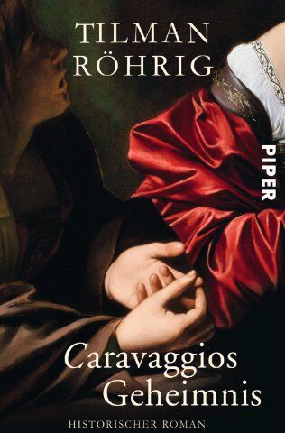 Tilman Röhrig - Caravaggios Geheimnis: Historischer Roman - Preis vom 02.10.2026 23:42:20 h