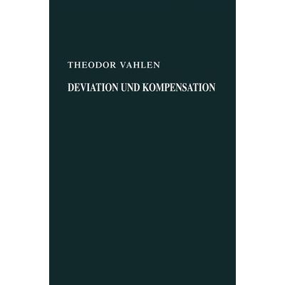 Deviation und Kompensation, Taschenbuch von Theodor Vahlen, Vieweg & Teubner, 978-3-322-98102-8