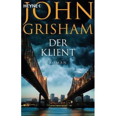 Der Klient, Taschenbuch von John Grisham, Heyne