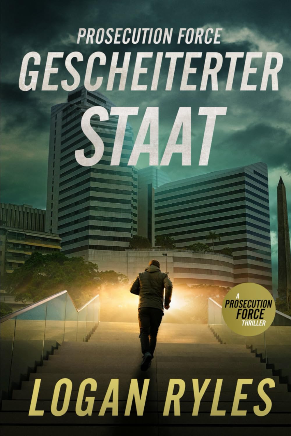 Logan Ryles - Prosecution Force: Gescheiterter Staat - Preis vom 09.10.2026 07:28:09 h