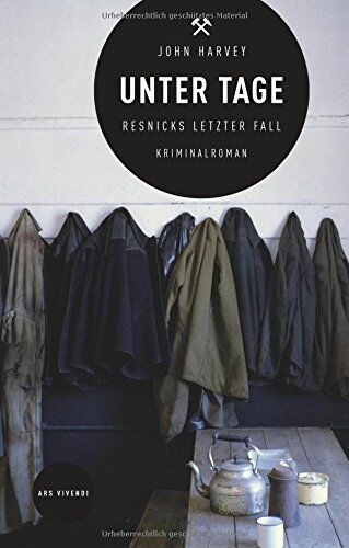 John Harvey - Unter Tage - Resnicks letzter Fall - Preis vom 13.10.2026 19:28:25 h