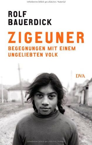 Rolf Bauerdick - Zigeuner: Begegnungen mit einem ungeliebten Volk - Preis vom 11.10.2026 03:10:56 h