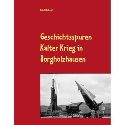 Geschichtsspuren, Taschenbuch von Frank Schoof, BoD – Books on Demand, 978-3-7460-9251-5