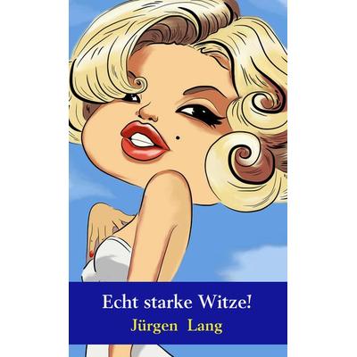 Echt starke Witze!, Taschenbuch von Jürgen Lang, MBs, 978-94-6386-409-1