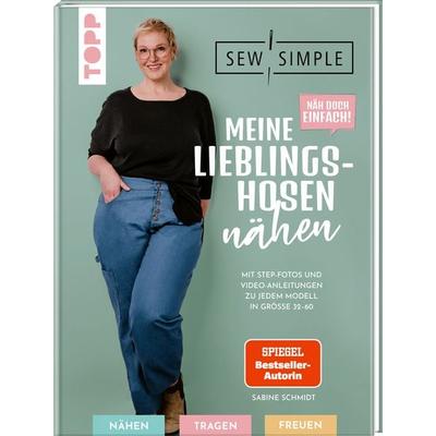 Näh doch einfach! Meine Lieblingshosen nähen mit SewSimple, Gebundene Ausgabe von Sabine Schmidt, Frechverlag GmbH, 978-3-7358-7057-5