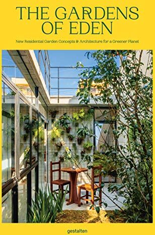 Abbye Churchill - The Gardens of Eden: New Residential Garden Concepts and Architecture for a Greener Planet - Preis vom 14.10.2026 23:07:16 h