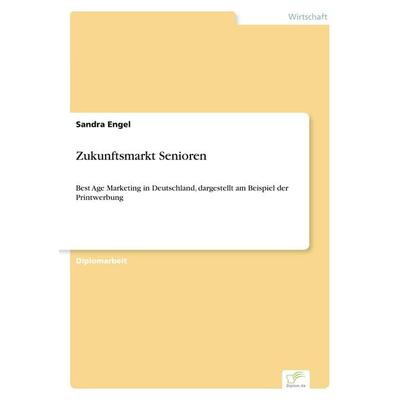 Zukunftsmarkt Senioren, Taschenbuch von Sandra Engel, GRIN, 978-3-8386-3417-3