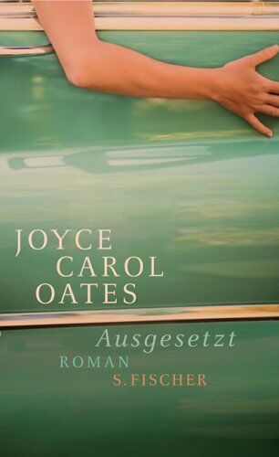 Oates, Joyce Carol - Ausgesetzt: Roman - Preis vom 09.10.2026 07:28:09 h