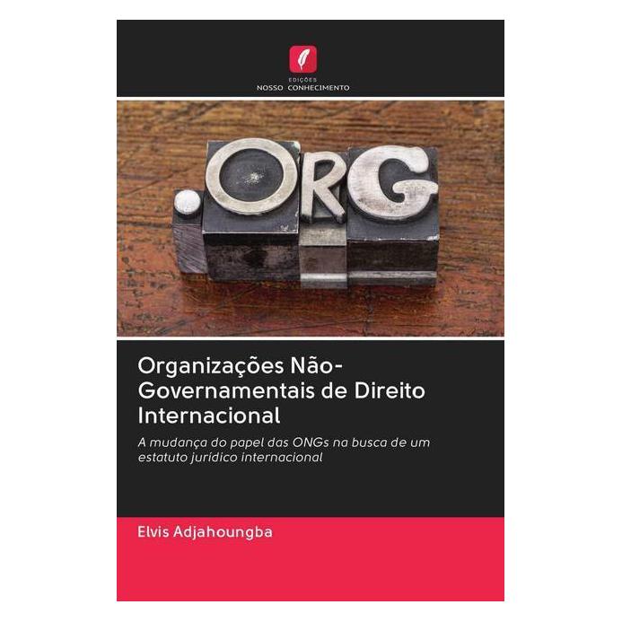 Edicoes Nosso Conhecimento Organizações Não-Governamentais de Direito Internacional (Softcover, Elvis Adjahoungba) (56157307)