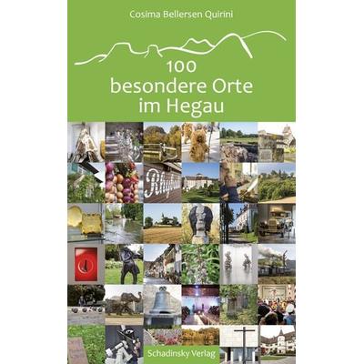 100 besondere Orte im Hegau, Taschenbuch von Cosima Bellersen Quirini, Schadinsky Werbung, 978-3-9818360-0-4
