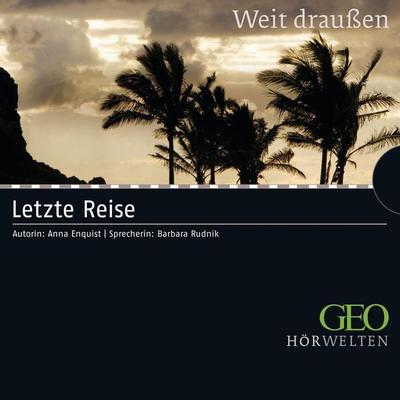 Letzte Reise - Anna Enquist, Audio, 9783837178043