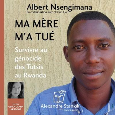 Ma mère m'a tué - Albert Nsengimana,Hélène Cyr, Audio, 9781894987400