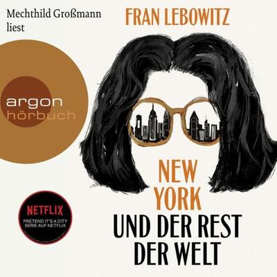 New York und der Rest der Welt - Fran Lebowitz, Audio, 9783732458578