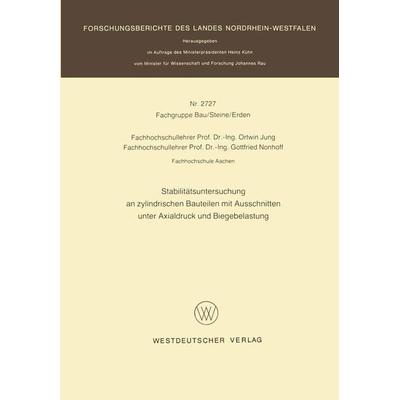 Stabilitätsuntersuchung an zylindrischen Bauteilen mit Ausschnitten unter Axialdruck und Biegebelastung, Taschenbuch von Ortwin Jung, VS Verlag für